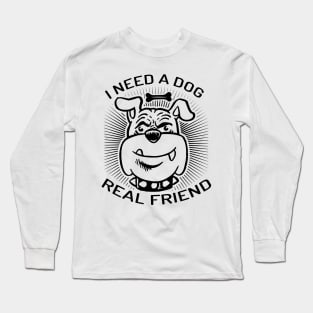 Need Dog Long Sleeve T-Shirt